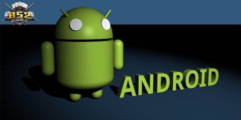 Tải app B52 đối với hệ điều hành Android